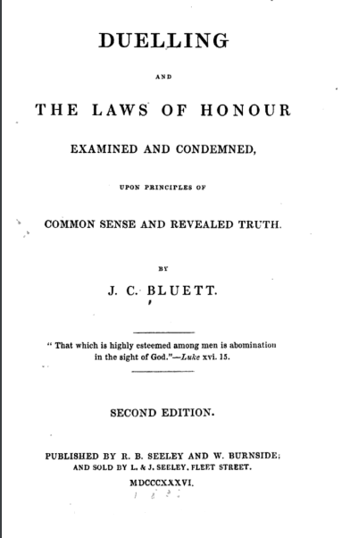 Duelling and the Laws of Honour Examined, upon Principles of Common Sense and Revealed Truth