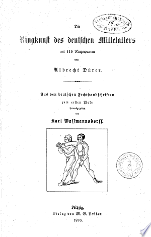 Die Ringkunst des deutschen Mittelalters, mit 119 Ringerpaaren von Albrecht Dürer