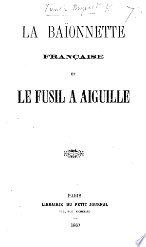 La baïonnette française et le fusil à aiguille