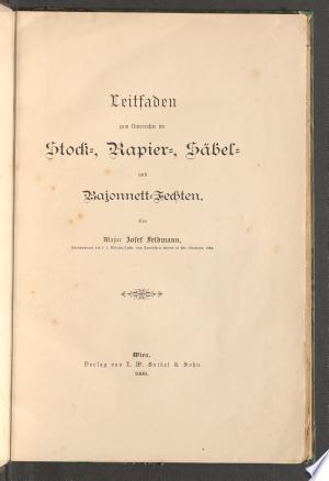 Leitfaden zum Unterrichte im Rappier-, Säbel-, Bajonett- und Stockfechten