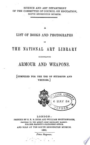 A List of Books and Photographs in the National Art Library Illustrating Armour and Weapons