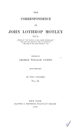 The Correspondence of J. L. Motley