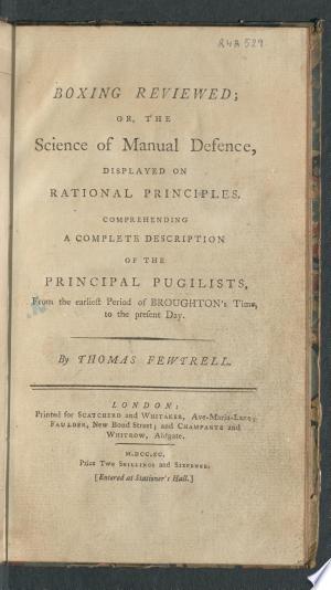 Boxing Reviewed; or, The Science of Manual Defence