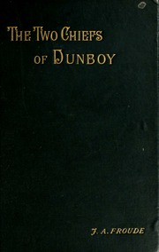 The Two Chiefs of Dunboy; or, An Irish Romance of the Last Century