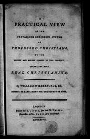 A Practical View of the Prevailing Religious System of Professed Christians, &c