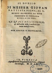 Il duello, diviso in tre libri, nei quali dell’onore e dell’ordine della cavalleria con nuovo modo si tratta