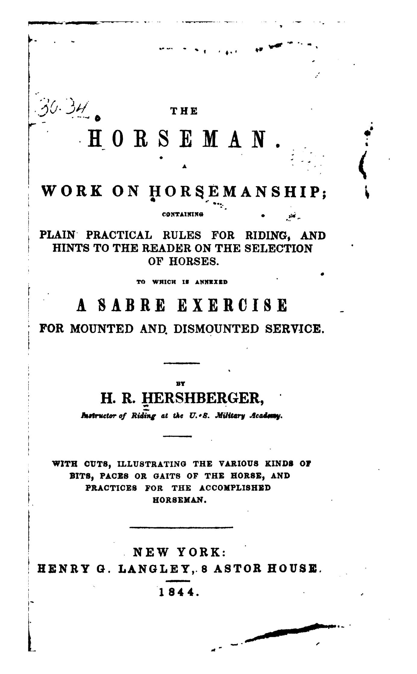 The Horseman: A Work on Horsemanship, to Which Is Annexed a Sabre Exercise for Mounted and Dismounted Service
