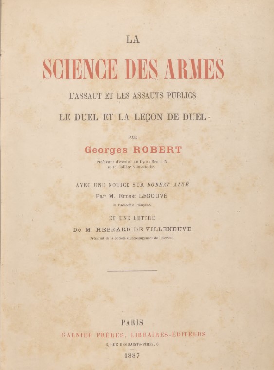 La science des armes : l'assaut et les assauts publics : le duel et la leçon de duel