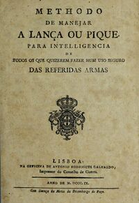 Methodo de manejar a lança ou pique: para intelligencia de todos os que quizerem fazer hum uso seguro das referidas armas