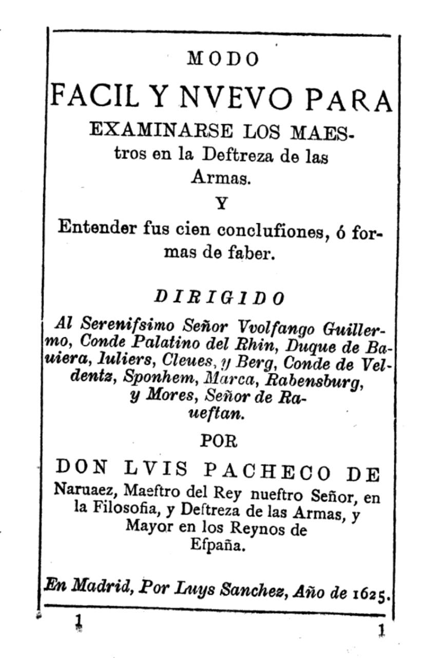 Modo facil y nuevo para examinarse los Maestros en la destrezza de las armas; y entender sus cien conclusiones o formas de saber