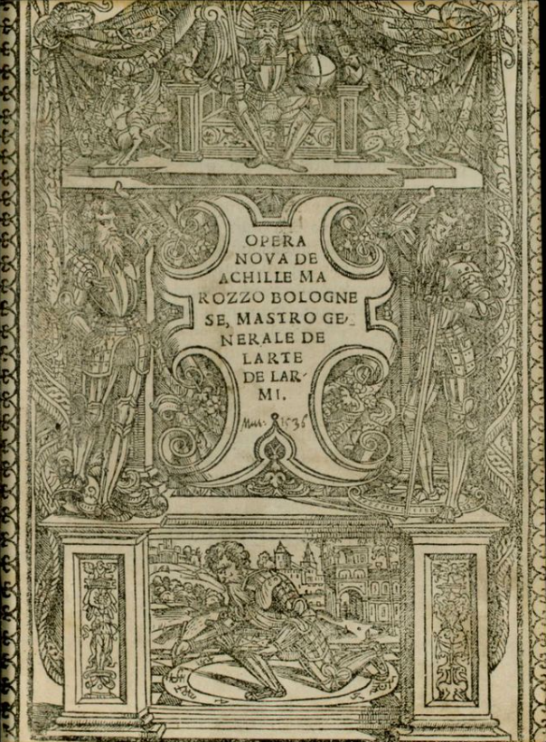 Opera nova de Achille Marozzo bolognese, maestro generale de l’arte de l’armi