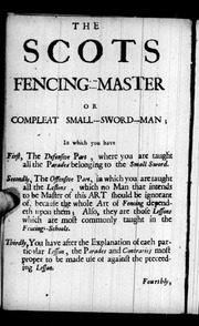 Scots Fencing Master, or Compleat small-swordman