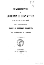 Stabilimento di scherma e ginnastica costituito in società sotto la denominazione Società di Scherma e Ginnastica dei Dilettanti in Livorno