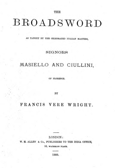 The Broadsword: as taught by the celebrated Italian masters, Signors Masiello and Ciullini, of Florence