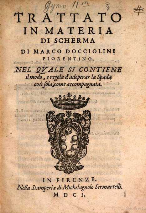 Trattato in materia di scherma, nel quale si contiene il modo e regola d'adoperar la spada così sola, come accompagnata