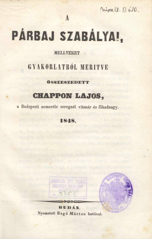 A párbaj szabályai, mellyeket gyakorlatból merítve összeszedett Chappon Lajos, a budapesti nemzetőr seregnél vítanár és főhadnagy