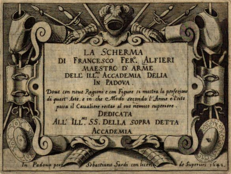 La Scherma di F. Alfieri Maestro d'Arme dell' Illma Accademia Delia in Padova