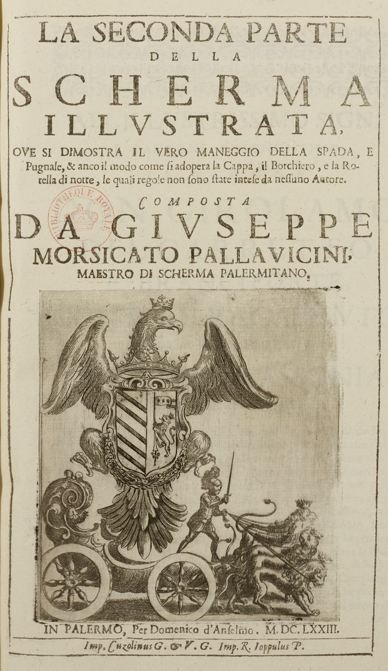 La seconda parte della scherma illustrata, ove si dimostra il vero maneggio della spada e pugnale, la cappa, il brochiero e la rotella di notte